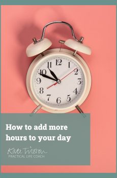 How to add more hours to your day